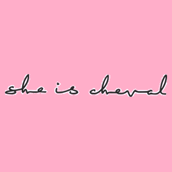 She is Cheval Discount Code