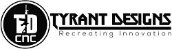Tyrant Designs CNC Discount Code